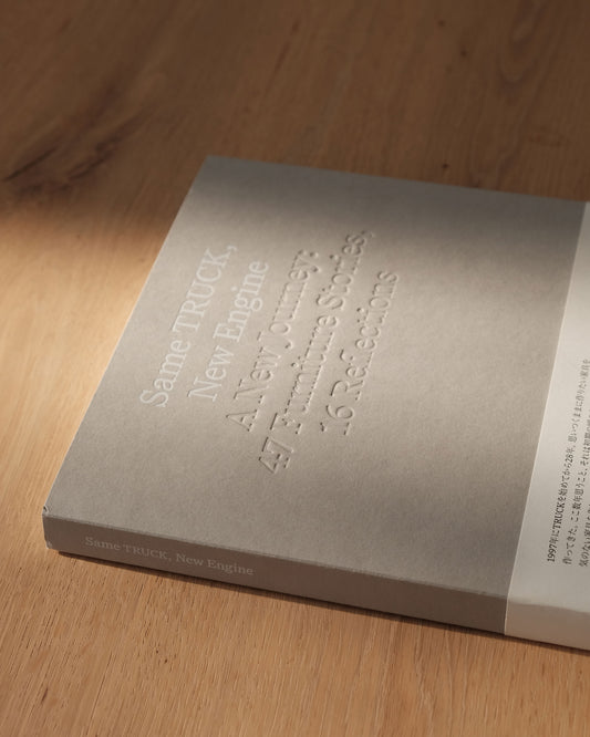 Same TRUCK, New Engine / A New Journey: 47 Furniture Stories, 16 Reflections